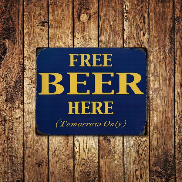 Free Beer Tomorrow Metal Sign