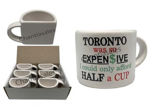 Half Cup - Toronto Was So Expensive - Small