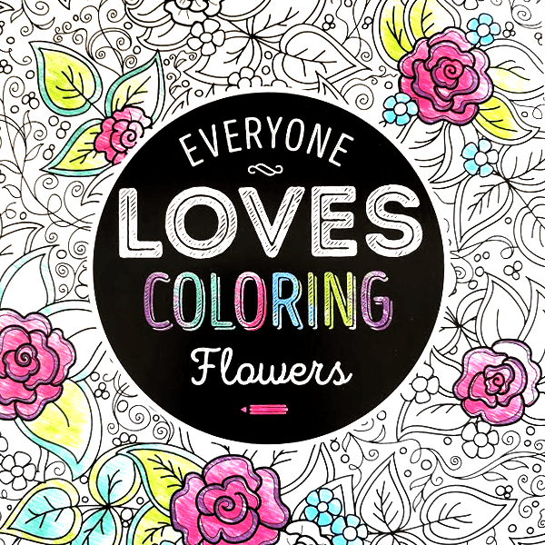 All Deals - Adult Coloring Book - Everyone Loves Coloring Flowers